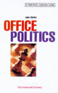 Office Politics A Survival Guide