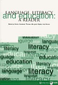 Language, Literacy and Education: A Reader