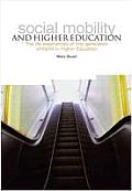 Social Mobility and Higher Education: The Life Experiences of First Generation Entrants in Higher Education