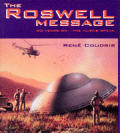 Roswell Message 50 Years On The Aliens S