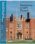 Hampton Court Palace The Official Illustrated History