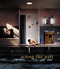 Acting The Part Photography As Theatre