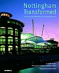 Nottingham Transformed: Architecture and Regeneration for the New Millennium