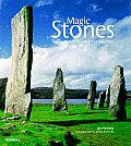 Magic Stones The Secret World of Ancient Megaliths