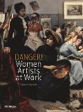 Danger Women Artists at Work