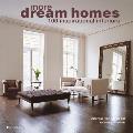 More Dream Homes 100 Inspirational Interiors