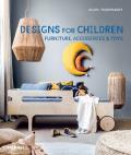 Designs for Children Furniture Accessories & Toys