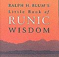 Ralph H Blums Little Book Of Runic Wisdo