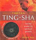 Tibetan Ting-Sha: Sacred Sound for Spiritual Growth with Other