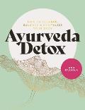 Ayurveda Detox How to cleanse balance & revitalize your body