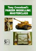 Tony Greenlands Panzer Modelling Masterclass