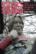 Oscar's Shadow: Wilde, Homosexuality and Modern Ireland