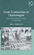 From Constantine to Charlemagne: An Archaeology of Italy AD 300-800