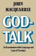 God-Talk: An Examination of the Language and Logic of Theology