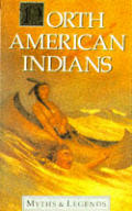 North American Indians Myths & Legends