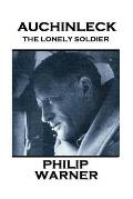 Phillip Warner - Auchinleck: The Lonely Soldier
