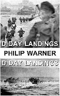Phillip Warner - The D Day Landings