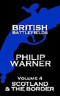 British Battlefields - Volume 4 - Scotland & The Border