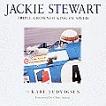 Jackie Stewart Triple Crowned King of Speed