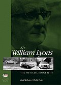 Sir William Lyons The Official Biography