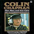 Colin Chapman the Man & His Cars The Authorized Biography