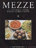 Mezze: Delicious Middle Eastern, Turkish and Greek Recipes