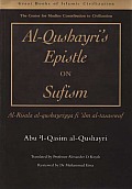 Al-Qusharyri's Epistle on Sufism: Al-Risala Al-Qushayriyya Fi 'Ilm Al-Tasawwuf