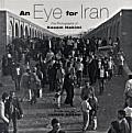Eye for Iran The Photographs of Kazem Hakimi
