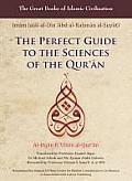 The Perfect Guide to the Sciences of the Qu'ran: Al-Itqan Fi 'Ulum Al-Qur'an