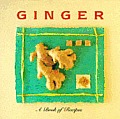Ginger A Book Of Recipes