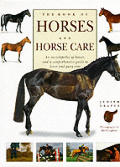 The Complete Book of Horses, Horse Breeds & Horse Care: An Encyclopedia of Horses and a Comprehensive Guide to Horse and Pony Care