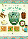 Step Into The Aztec & Mayan Worlds Step