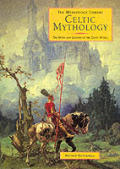 Celtic Mythology The Myths & Legends Of