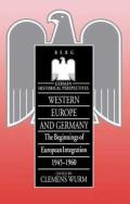 Western Europe and Germany: The Beginnings of European Integration, 1945-196