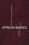 African Images: Racism and the End of Anthropology