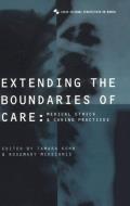 Extending the Boundaries of Care: Medical Ethics and Caring Practices