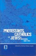 Protestants, Catholics and Jews in Germany, 1800-1914