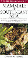 Mammals Of South East Asia A Photographi