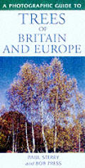 Photographic Guide To Trees Of Britain & Europ