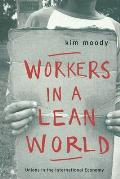 Workers in a lean World: Unions in the International Economy