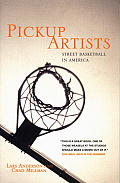 Pickup Artists Street Basketball in America