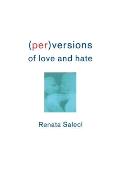 Perversions Of Love & Hate