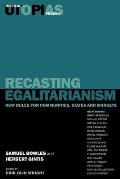 Recasting Egalitarianism: New Rules of Communities, States and Markets