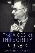 Vices Of Integrity E H Carr 1892 1982
