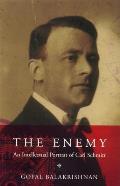 The Enemy: An Intellectual Portrait of Carl Schmitt
