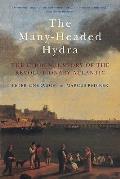 Many Headed Hydra the Hidden History of the Revolutionary Atlantic