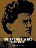 Prophet Armed Trotsky 1879 1921