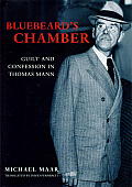 Bluebeards Chamber Guilt & Confession in Thomas Mann