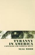 Tyranny in America: Capitalism and National Decay