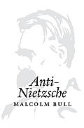 Anti Nietzsche